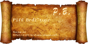 Piff Brútusz névjegykártya